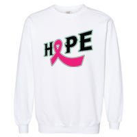 Hope Breast Cancer Awareness Pink Ribbon Garment-Dyed Sweatshirt