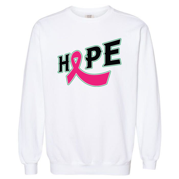 Hope Breast Cancer Awareness Pink Ribbon Garment-Dyed Sweatshirt