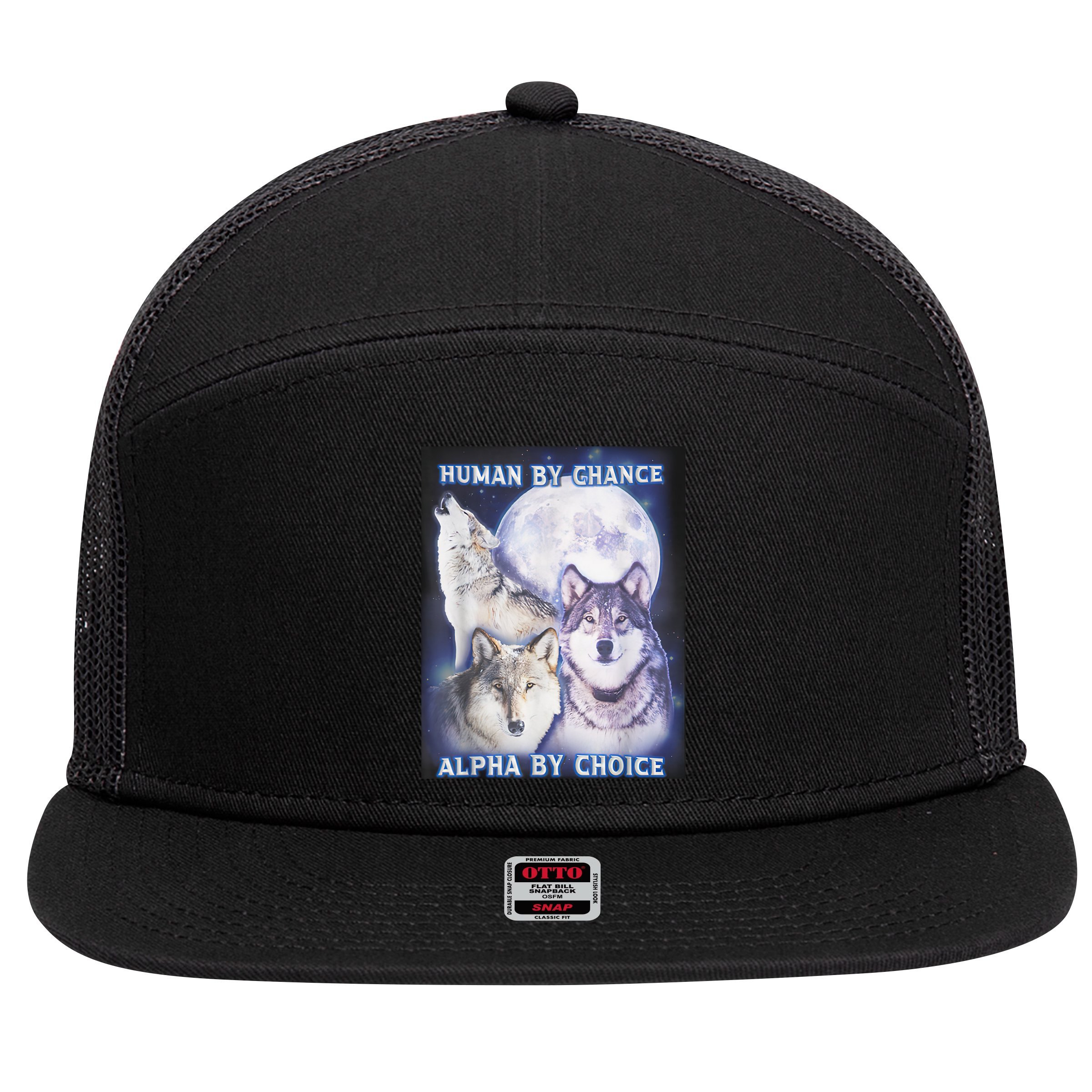 Human By Chance Alpha By Choice Alpha Wolf 7 Panel Mesh Trucker Snapback Hat