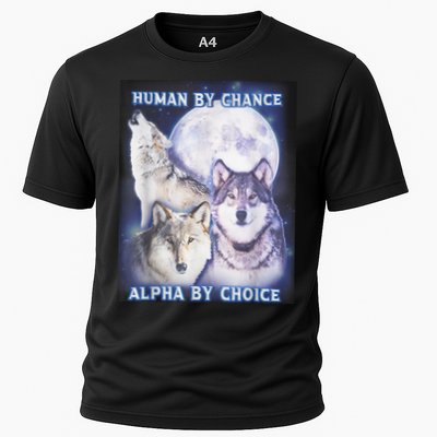Human By Chance Alpha By Choice Alpha Wolf Performance Shirt