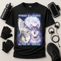 Human By Chance Alpha By Choice Alpha Wolf Cooling Performance Crew T-Shirt