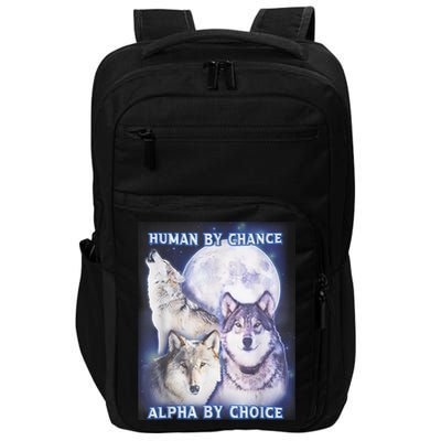 Human By Chance Alpha By Choice Alpha Wolf Impact Tech Backpack