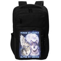 Human By Chance Alpha By Choice Alpha Wolf Impact Tech Backpack