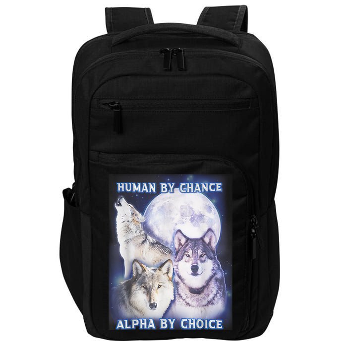 Human By Chance Alpha By Choice Alpha Wolf Impact Tech Backpack