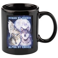 Human By Chance Alpha By Choice Alpha Wolf 11oz C Handle Ceramic Mug