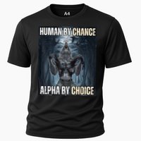 Human By Chance Alpha By Choice Cool Funny Alpha Wolf Meme Cooling Performance Crew T-Shirt