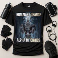 Human By Chance Alpha By Choice Cool Funny Alpha Wolf Meme Cooling Performance Crew T-Shirt