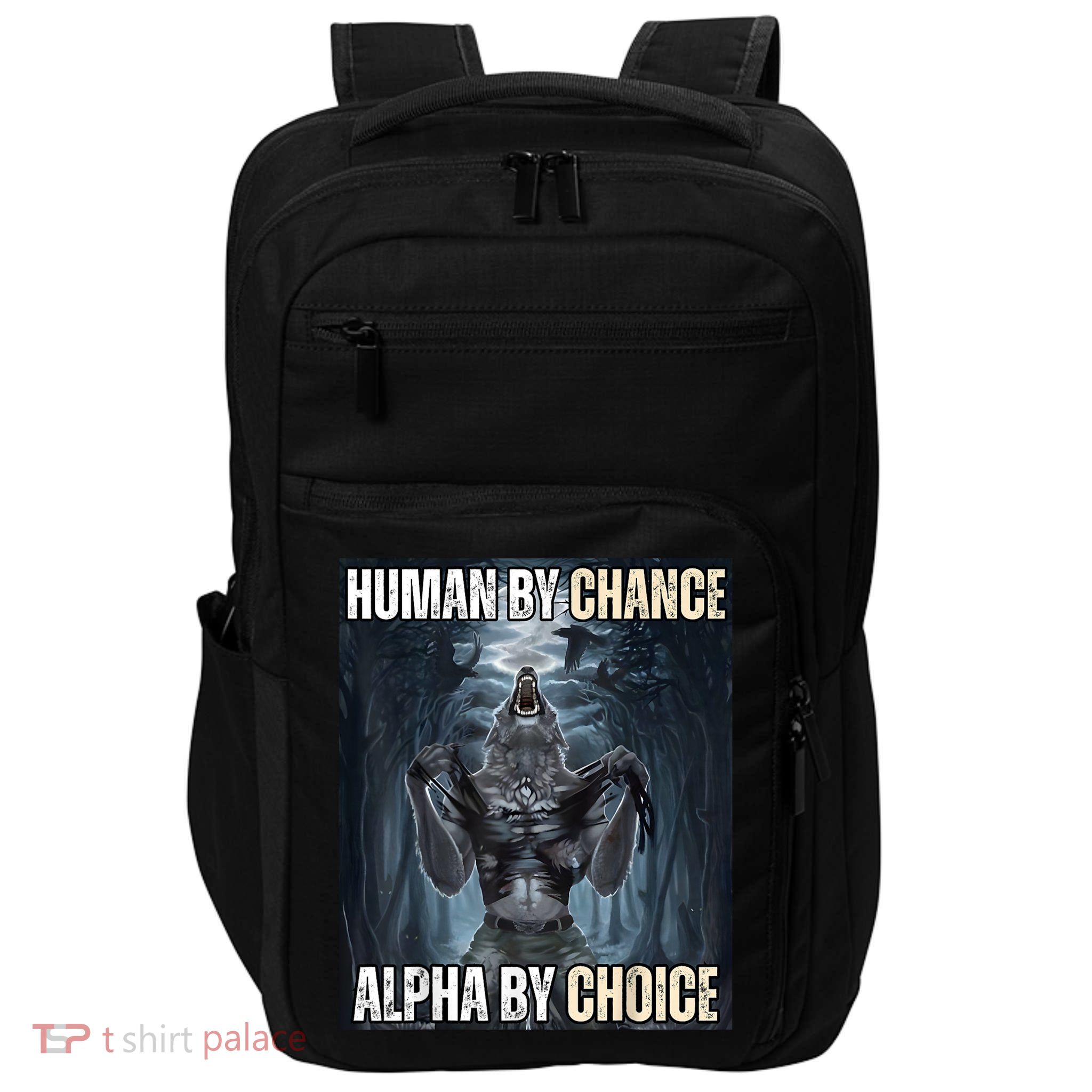 Human By Chance Alpha By Choice Cool Funny Alpha Wolf Meme Impact Tech Backpack