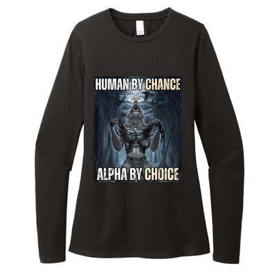 Human By Chance Alpha By Choice Cool Funny Alpha Wolf Meme Womens CVC Long Sleeve Shirt