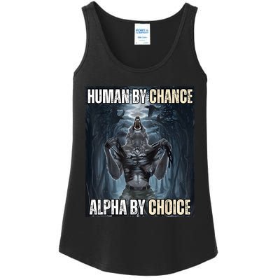 Human By Chance Alpha By Choice Cool Funny Alpha Wolf Meme Ladies Essential Tank