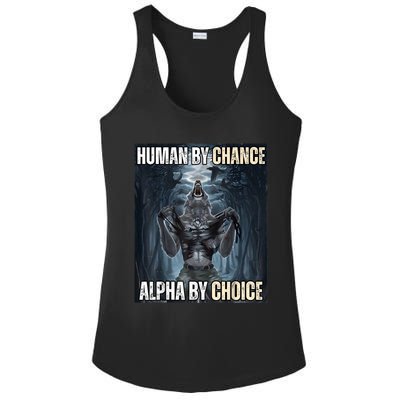 Human By Chance Alpha By Choice Cool Funny Alpha Wolf Meme Ladies PosiCharge Competitor Racerback Tank