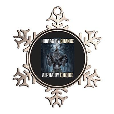 Human By Chance Alpha By Choice Cool Funny Alpha Wolf Meme Metallic Star Ornament