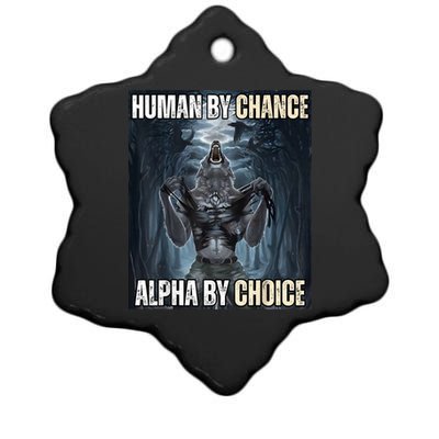 Human By Chance Alpha By Choice Cool Funny Alpha Wolf Meme Ceramic Star Ornament