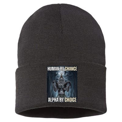 Human By Chance Alpha By Choice Cool Funny Alpha Wolf Meme Sustainable Knit Beanie