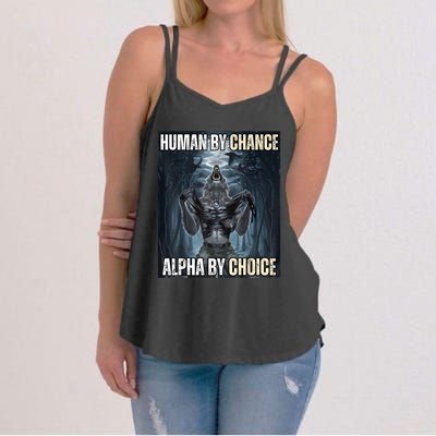 Human By Chance Alpha By Choice Cool Funny Alpha Wolf Meme Women's Strappy Tank