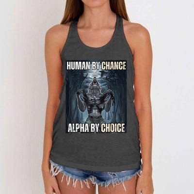 Human By Chance Alpha By Choice Cool Funny Alpha Wolf Meme Women's Knotted Racerback Tank