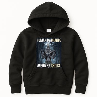 Human By Chance Alpha By Choice Cool Funny Alpha Wolf Meme Kids Hoodie