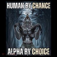 Human By Chance Alpha By Choice Cool Funny Alpha Wolf Meme Short Acrylic Beanie