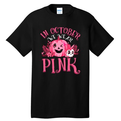 Halloween Breast Cancer In October We Wear Pink Pumpkin Tall T-Shirt