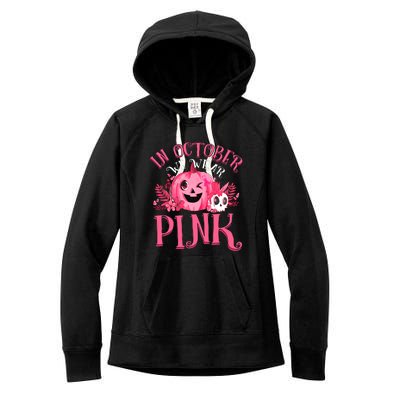 Halloween Breast Cancer In October We Wear Pink Pumpkin Women's Fleece Hoodie