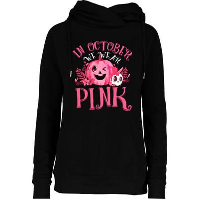 Halloween Breast Cancer In October We Wear Pink Pumpkin Womens Funnel Neck Pullover Hood