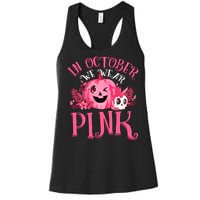 Halloween Breast Cancer In October We Wear Pink Pumpkin Women's Racerback Tank