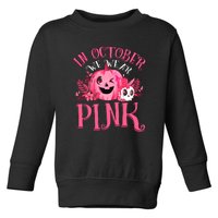 Halloween Breast Cancer In October We Wear Pink Pumpkin Toddler Sweatshirt