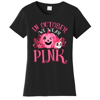 Halloween Breast Cancer In October We Wear Pink Pumpkin Women's T-Shirt