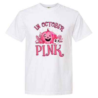 Halloween Breast Cancer In October We Wear Pink Pumpkin Garment-Dyed Heavyweight T-Shirt