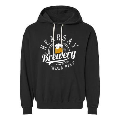 Hearsay Brewing Company Home Of The Mega Pint Garment-Dyed Fleece Hoodie