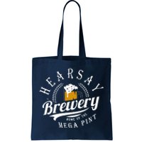 Hearsay Brewing Company Home Of The Mega Pint Tote Bag