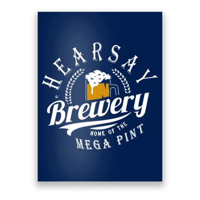 Hearsay Brewing Company Home Of The Mega Pint Poster