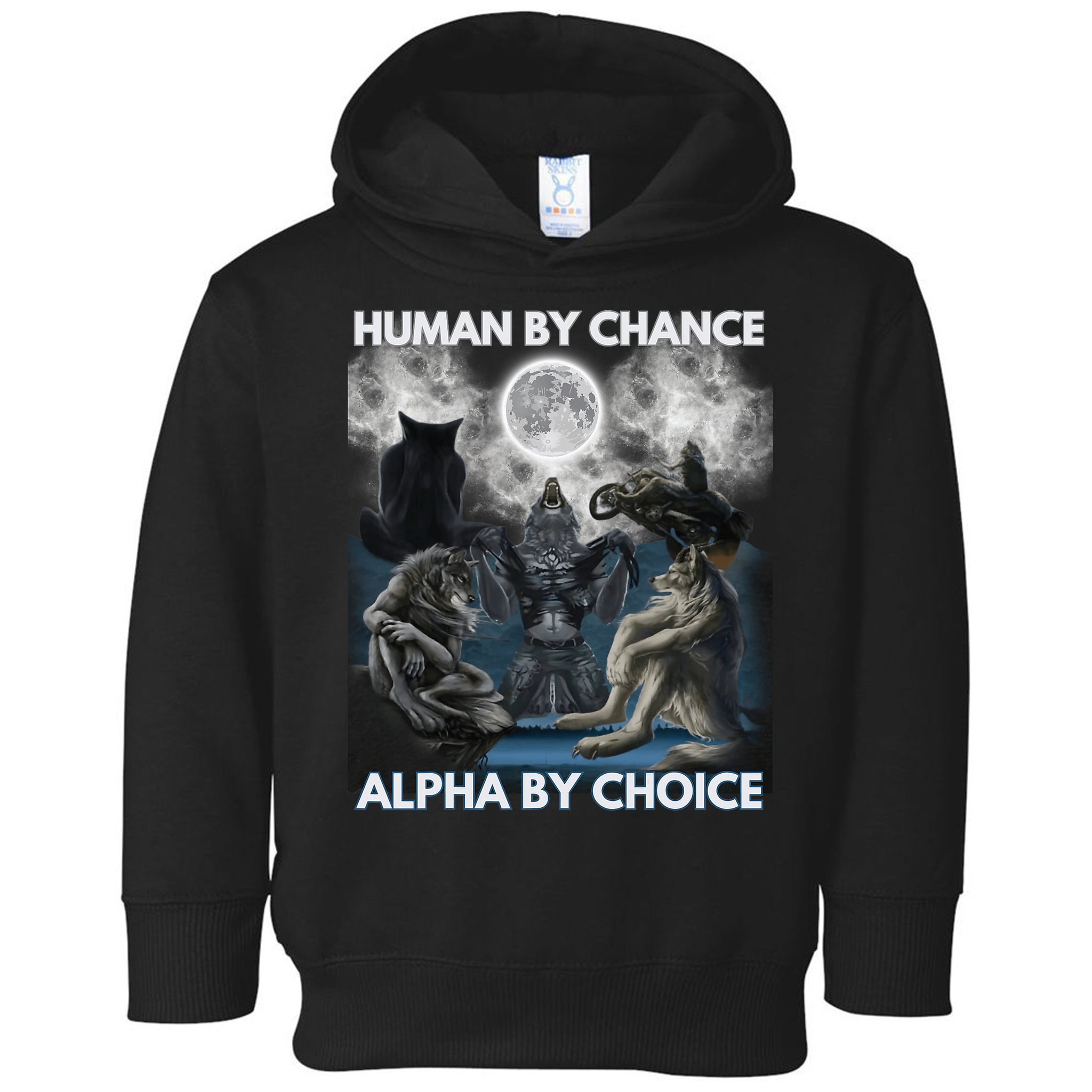Human By Chance Alpha By Choice Wolf Vintage Toddler Hoodie