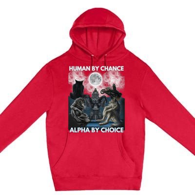 Human By Chance Alpha By Choice Wolf Vintage Premium Pullover Hoodie