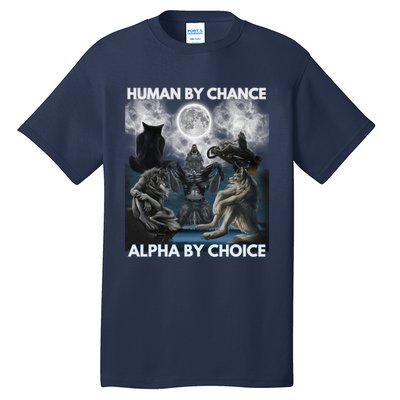 Human By Chance Alpha By Choice Wolf Vintage Tall T-Shirt