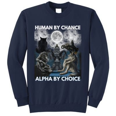 Human By Chance Alpha By Choice Wolf Vintage Tall Sweatshirt