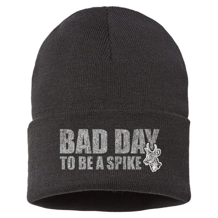 Hunting Bad Day To Be A Spike Funny Deer Hunting Hunter Sustainable Knit Beanie