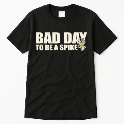 Hunting Bad Day To Be A Spike Tall T-Shirt