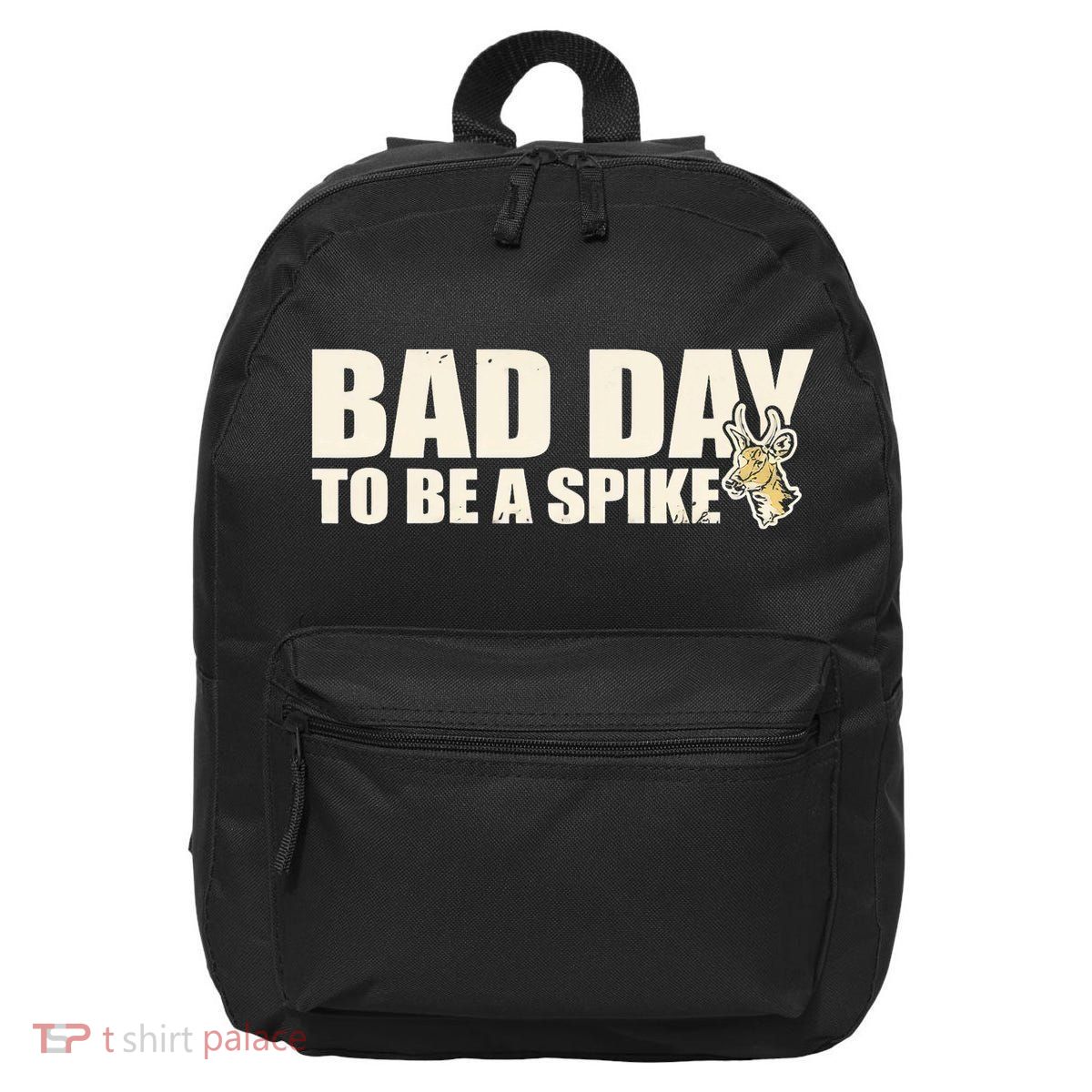 Hunting Bad Day To Be A Spike 16 in Basic Backpack