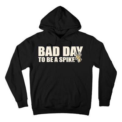 Hunting Bad Day To Be A Spike Tall Hoodie