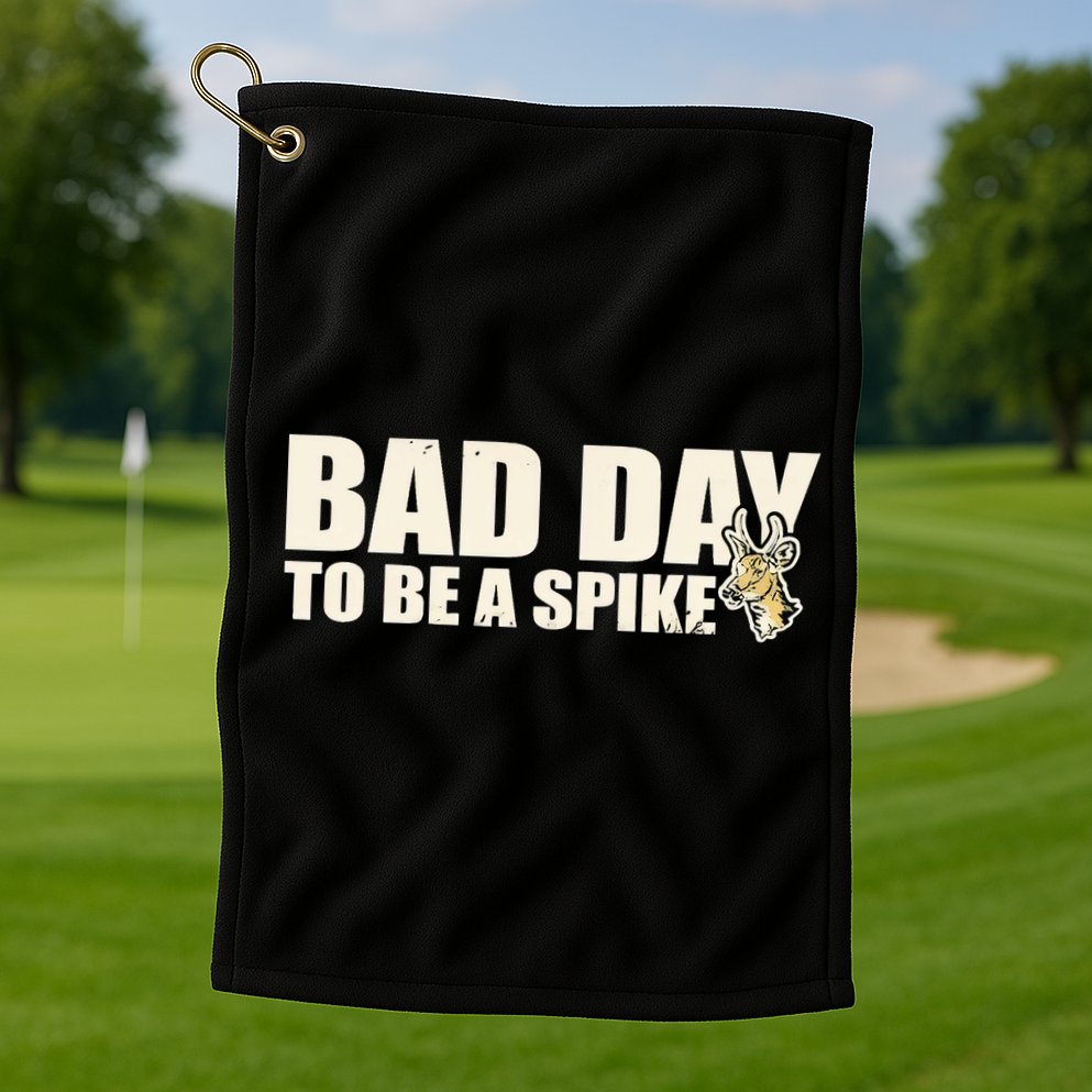Hunting Bad Day To Be A Spike Golf Towel