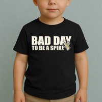 Hunting Bad Day To Be A Spike Toddler T-Shirt