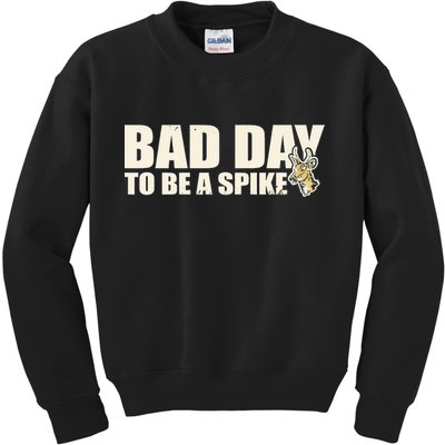 Hunting Bad Day To Be A Spike Kids Sweatshirt
