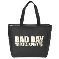 Hunting Bad Day To Be A Spike Zip Tote Bag