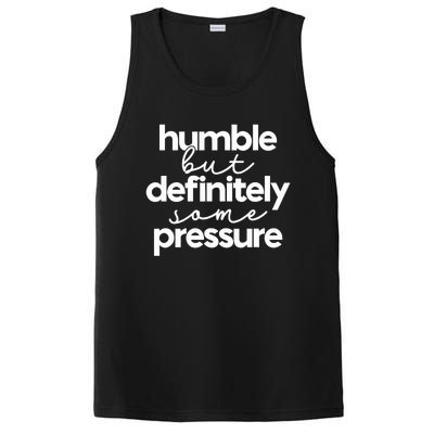 Humble But Definitely Some Pressure Quote PosiCharge Competitor Tank