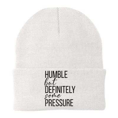 Humble But Definitely Some Pressure Funny Knit Cap Winter Beanie