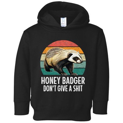 Honey Badger DonT Give A Shit Vintage Style Toddler Hoodie