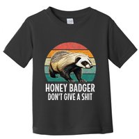 Honey Badger DonT Give A Shit Vintage Style Toddler T-Shirt