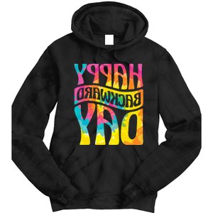 Happy Backward Day and Backward Reversed Day Tie Dye Hoodie