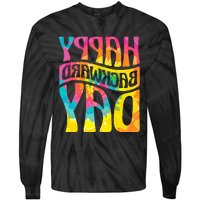 Happy Backward Day and Backward Reversed Day Tie-Dye Long Sleeve Shirt